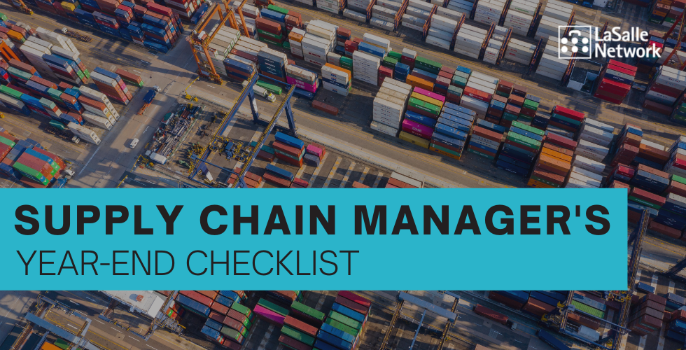 6 Things Supply Chain Managers Must Do Before Year End LaSalle Network