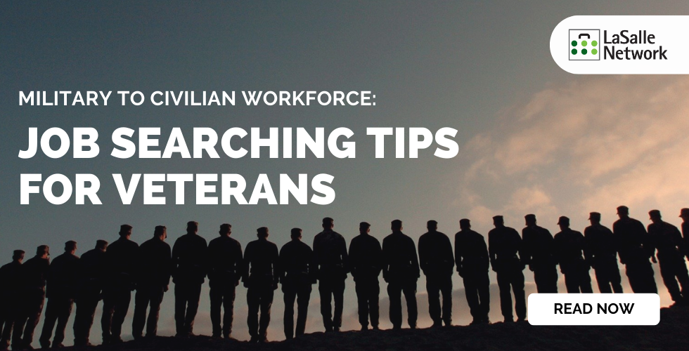 Military to Civilian Workforce Job Searching Tips for Veterans