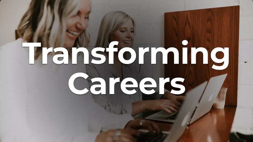 Transforming Careers through Retention
